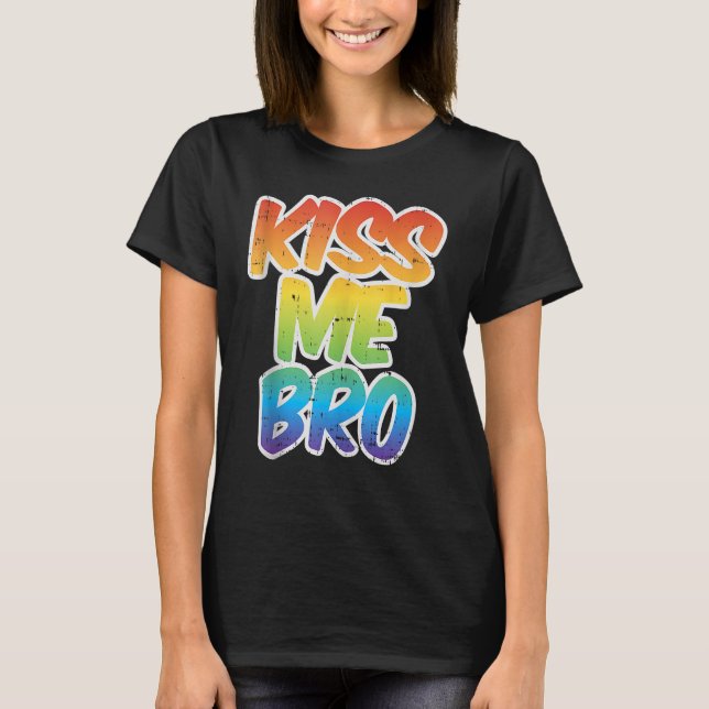 Camiseta Beije-me Bro LGBT Q Homens da Igualdade Orgulho ga (Frente)