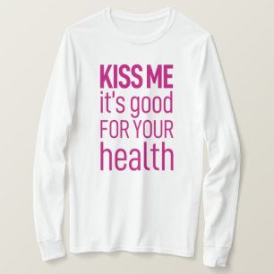 Camiseta Beije-me, é bom para a sua saúde