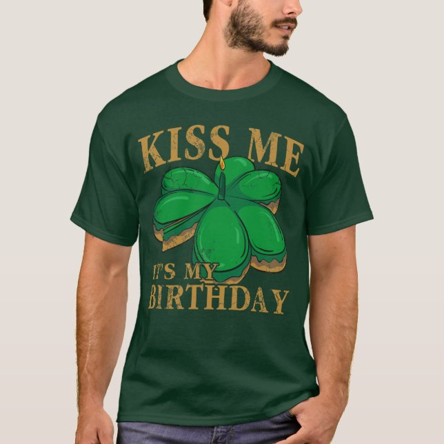 Camiseta Beije-Me É Meu Dia de São Patrício De Aniversário  (Frente)