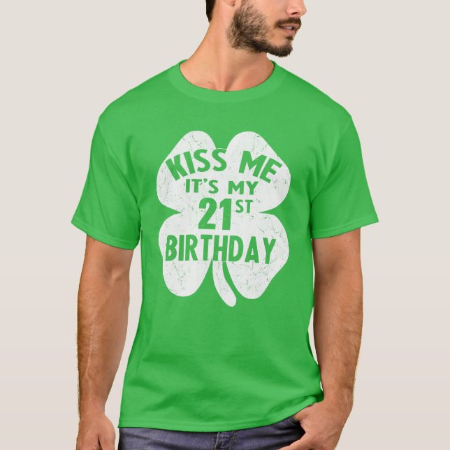 Camiseta Beije-me É o meu Dia de São Patrício de aniversári (Frente)