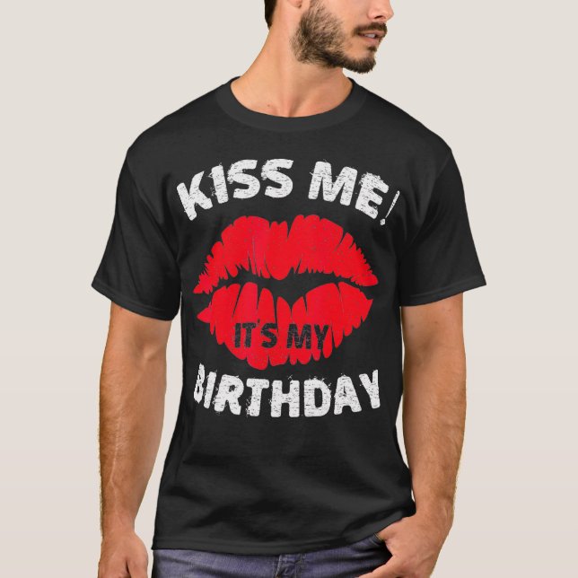 Camiseta Beije-Me É O Meu Presente De Aniversário Do Excele (Frente)