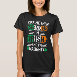 Camiseta Beije-me Então Me Dê Umas Palmadas Sou Irlandês E 