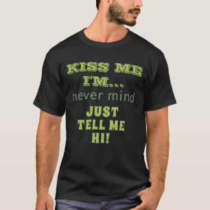 Camiseta Beije-me Estou Diga-me Olá Citação Divertida St Pa