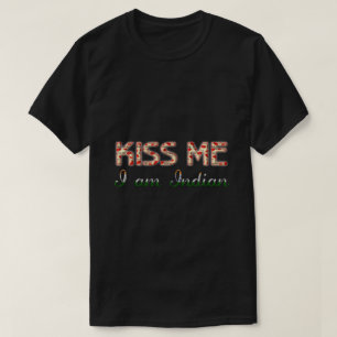 Camiseta Beije-me Eu sou Indiano Funny Typografia Country F