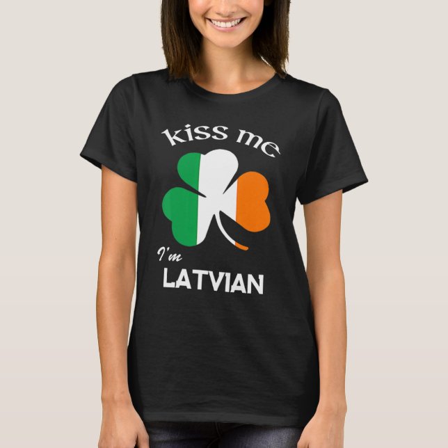 Camiseta Beije-Me Eu Sou Letão Shamrock Letônia Rua Patrick (Frente)
