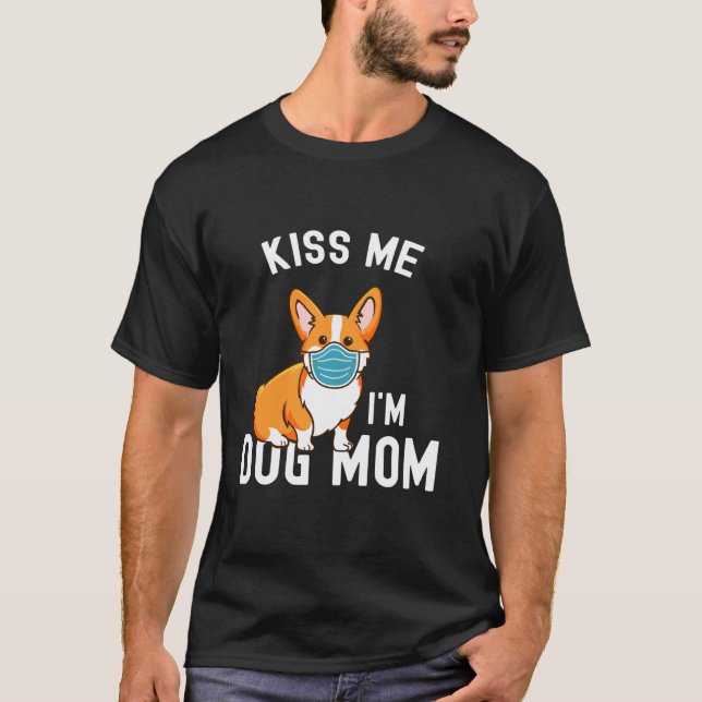 Camiseta Beije-me, eu sou o Cachorro Mãe e o Rosto Vacinado (Frente)