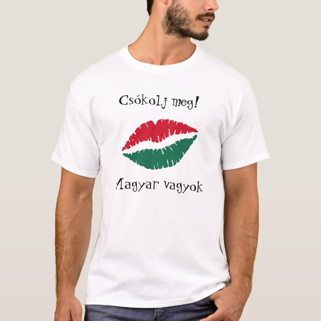 Camiseta Beije-me! Eu sou t-shirt húngaro (Frente)