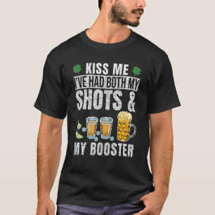 Camiseta Beije-me Eu tive meus dois tiros e o reforço do En