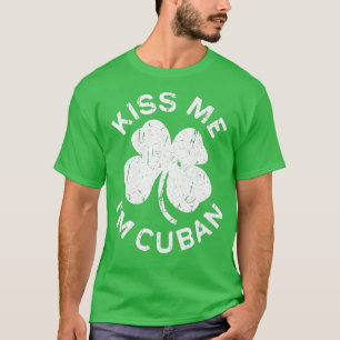 Camiseta Beije-Me Im Cubano Saint Patrick Day Gift