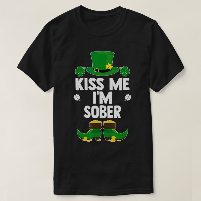 Camiseta Beije-Me Im Sober Funny Saint Patricks Celebração (Frente do Design)