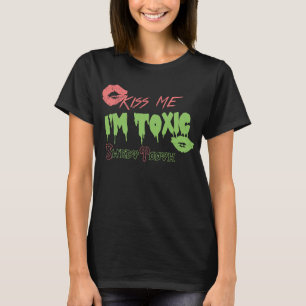 Camiseta "Beije-me, mim são" mulheres tóxicas