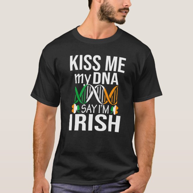 Camiseta Beije-Me O Meu Adn Diz Que Sou Rua Irlandesa, Patr (Frente)