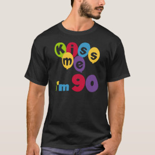 Camiseta Beije-me que eu sou 90 t-shirt e presentes do