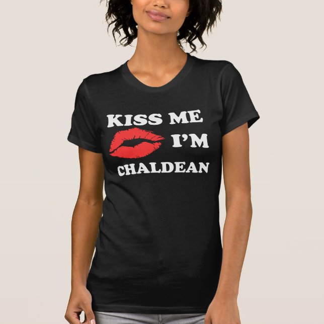 Camiseta Beije-me que eu sou Chaldean (Frente)