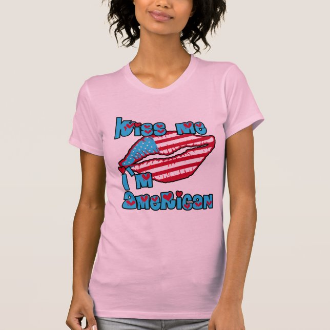 Camiseta Beije-me que eu sou produtos americanos (Frente)