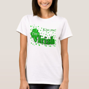 Camiseta Beije-me que eu sou t-shirt do dia das senhoras St