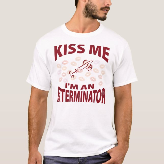 Camiseta Beije-me que eu sou um Exterminator (Frente)