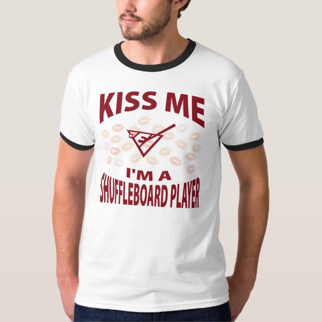 Camiseta Beije-me que eu sou um jogador do Shuffleboard (Frente)
