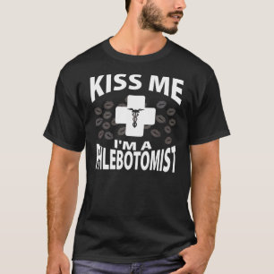 Camiseta Beije-me que eu sou um Phlebotomist
