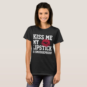 Camiseta Beije-me que meu batom é Smudgeproof