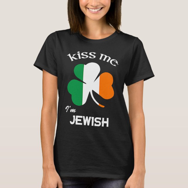 Camiseta Beije-me Sou Dia de São Patrício judeu de Shamrock (Frente)