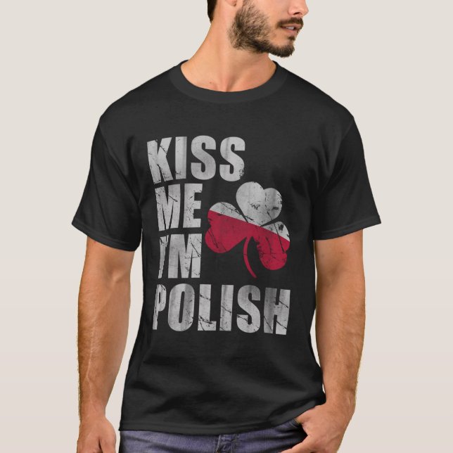 Camiseta Beije-me, sou Dia de São Patrício Polonês. (Frente)