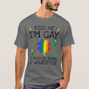 Camiseta Beije-me Sou Gay, Irlandês, Bebado, ou qualquer c