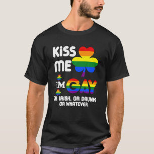 Camiseta Beije-me Sou Gay, Irlandês, Bebado ou qualquer coi