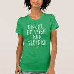 Camiseta Beije-me Sou Irlandês e Bêbado<br><div class="desc">Beije-me,  sou irlandês e bebo texto de feriado</div>