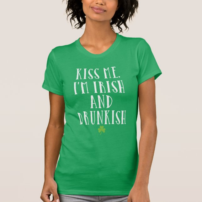 Camiseta Beije-me Sou Irlandês e Bêbado (Frente)