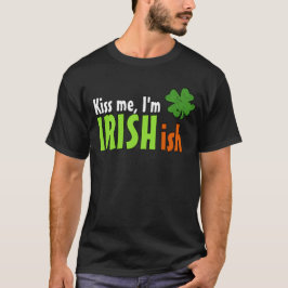 Camiseta Beije-me, Sou Irlandês-escocês Irlandês-escocês
