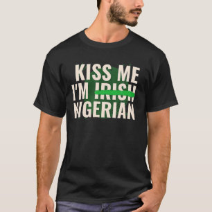 Camiseta Beije-Me Sou Irlandês Nigeriano - Funny Nigéria Ru