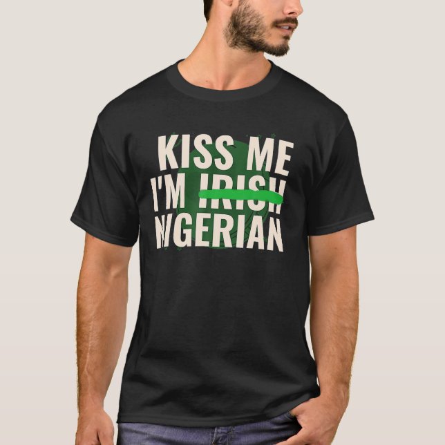 Camiseta Beije-Me Sou Irlandês Nigeriano - Funny Nigéria Ru (Frente)