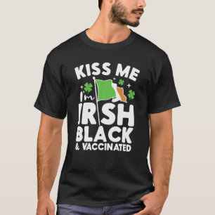 Camiseta Beije-me, sou o Irlandês Flag Black e Vaccinado S