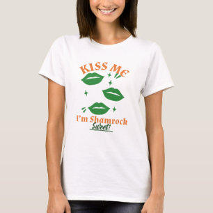 Camiseta Beije-me, sou Shamrock Sweet! Rua, Dia de Patrick