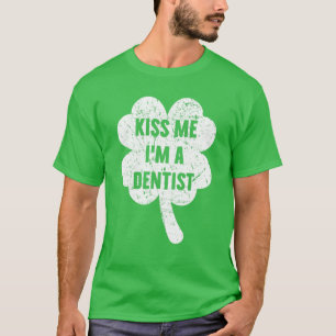 Camiseta Beije-me Sou um Dia de São Patrício Dentista