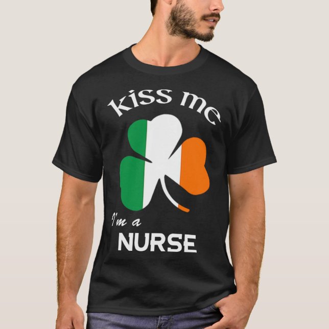 Camiseta Beije-me Sou uma enfermeira Shamrock Rua assistent (Frente)