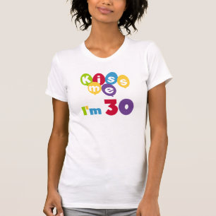 Camiseta Beije-me, tenho 30 t-shirts e presentes