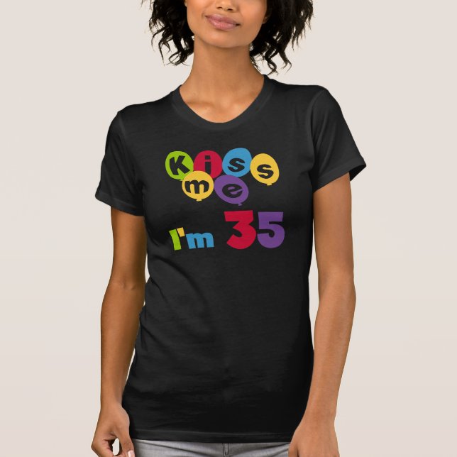 Camiseta Beije-me, tenho 35 t-shirts de aniversário e GIfts (Frente)