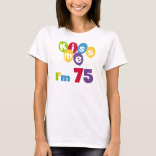 Camiseta Beije-me, tenho 75 t-shirts e presentes