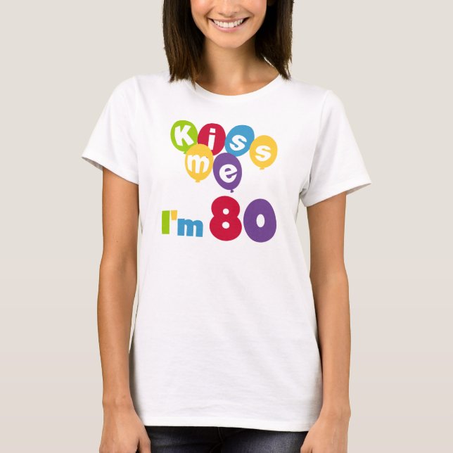 Camiseta Beije-me, tenho 80 t-shirts e presentes (Frente)