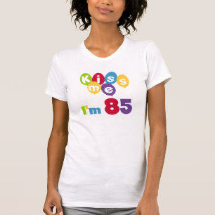 Camiseta Beije-me, tenho 85 t-shirts e presentes de anivers