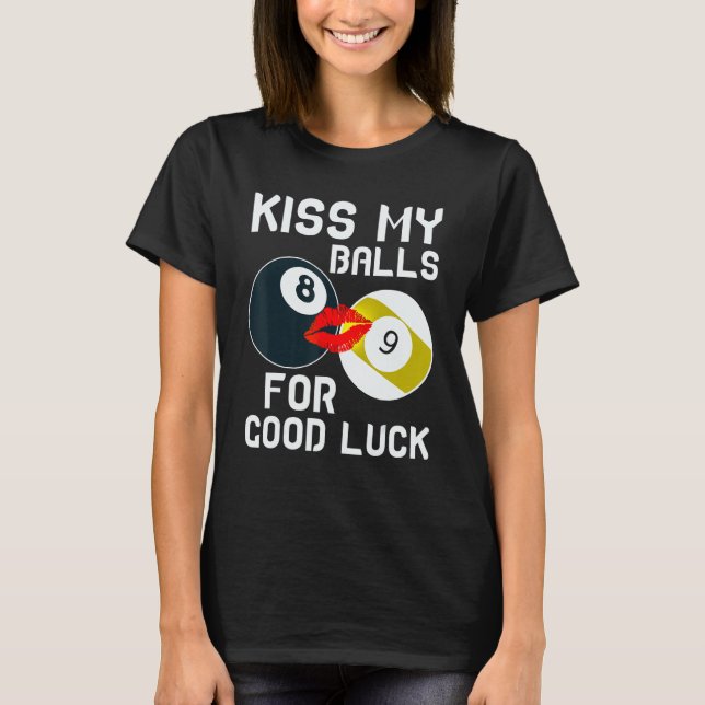 Camiseta Beije Minhas Bolas Para Boa Sorte Billiard (Frente)