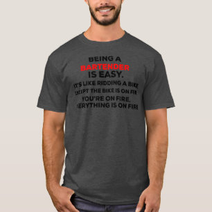 Camiseta Being a bartender funny design