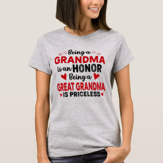 Camiseta Being a Grandma is an honor