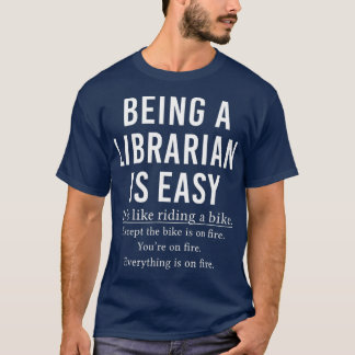 Camiseta Being A Librarian Is Easy
