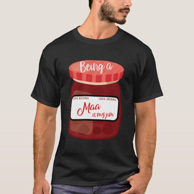 Camiseta Being A Maa Is My Jam Mother'S Day Grandmother Fun (Frente)