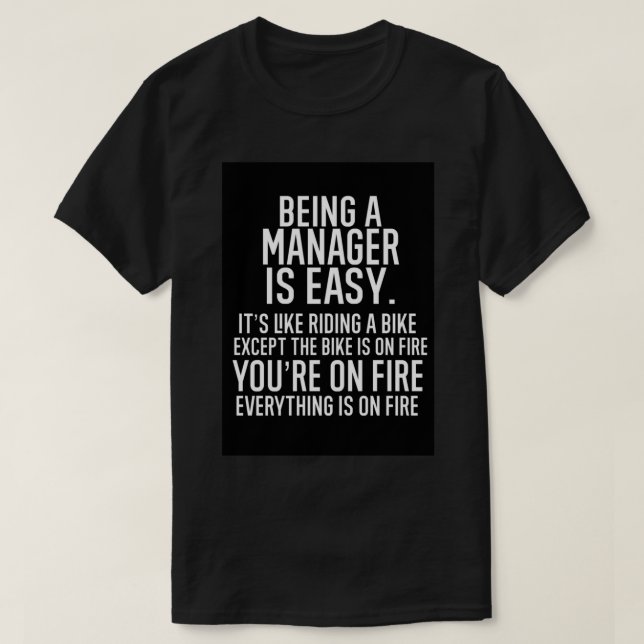 Camiseta Being A Manager Is Easy It is Like Riding A Bike.  (Frente do Design)
