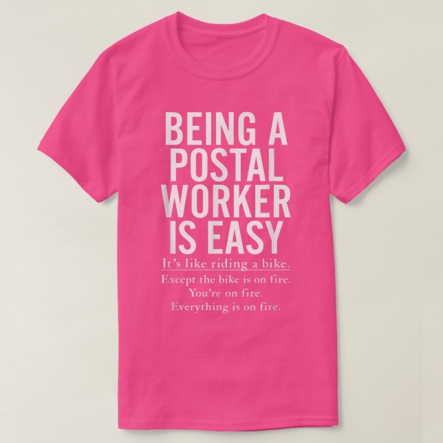 Camiseta Being A Postal Worker Is Easy Apparel  (Frente do Design)