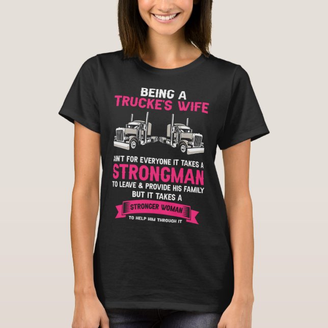 Camiseta Being A Trucker Wife Is Not For Everyone Strong Wo (Frente)